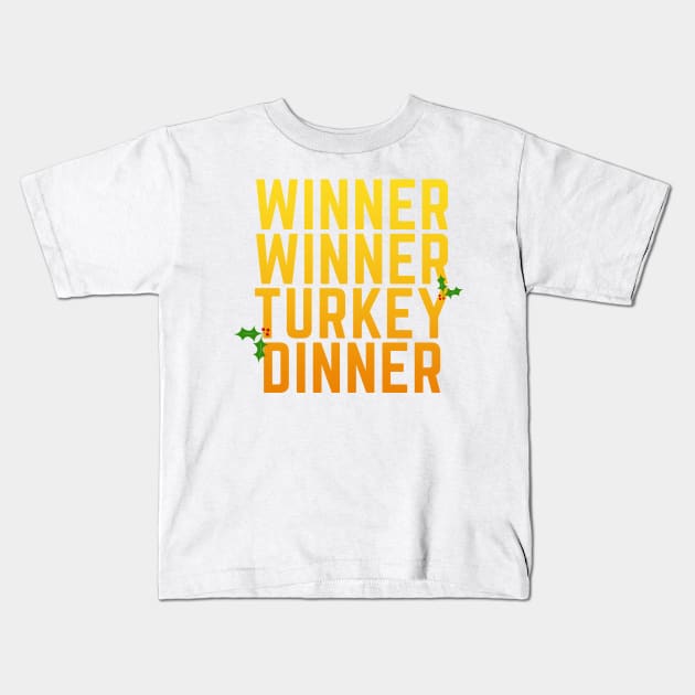 Winner Winner Turkey Dinner Kids T-Shirt by snitts